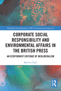 Corporate Social Responsibility and Environmental Affairs in the British Press: An Ecofeminist Critique of Neoliberalism