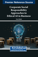 Corporate Social Responsibility Approaches to Ethical AI in Business