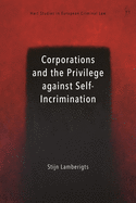 Corporations and the Privilege Against Self-Incrimination