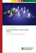 Corporeidade e Educa??o F?sica