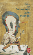 Corps Etranger - Van Cauwelaert, D