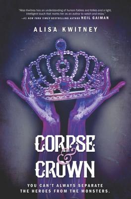 Corpse & Crown - Kwitney, Alisa