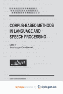 Corpus-Based Methods in Language and Speech Processing - Young, Steve (Editor), and Bloothooft, Gerrit (Editor)
