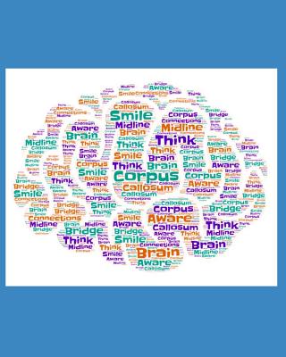 Corpus Callosum Awareness Notebook - Wright, C