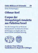 Corpus Der Stempelsiegel-Amulette Aus Palastina/Israel: Von Den Anfangen Bis Zur Perserzeit Katalog Band II: Von Bahan Bis Tel Eton - Keel, Othmar