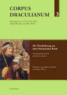 Corpus Draculianum Dokumente Und Chroniken Zum Walachischen Fursten Vlad Der Pfahler: Band 3: Die Uberlieferung Aus Dem Osmanischen Reich Postbyzantinische Und Osmanische Autoren