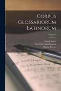 Corpus Glossariorum Latinorum; Volume 3