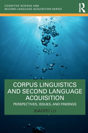 Corpus Linguistics and Second Language Acquisition: Perspectives, Issues, and Findings