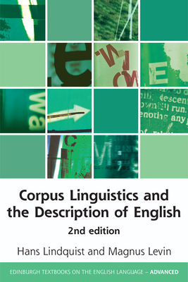 Corpus Linguistics and the Description of English - Lindquist, Hans, and Levin, Magnus