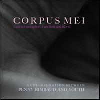 Corpus Mei - Penny Rimbaud