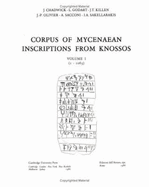 Corpus of Mycenaean Inscriptions from Knossos: Volume 1, 1-1063 - Chadwick, John, and Godart, L, and Killen, J T