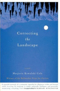 Correcting the Landscape - Cole, Marjorie Kowalski