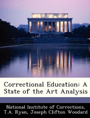 Correctional Education: A State of the Art Analysis - Ryan, T a