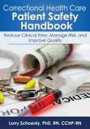 Correctional Health Care Patient Safety Handbook