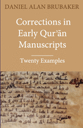 Corrections in Early Qurn Manuscripts: Twenty Examples