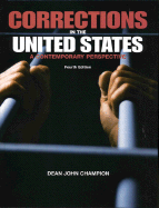 Corrections in the United States: A Contemporary Perspective - Champion, Dean J