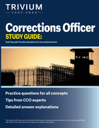 Corrections Officer Study Guide: Test Prep with Practice Questions for Correctional Exams