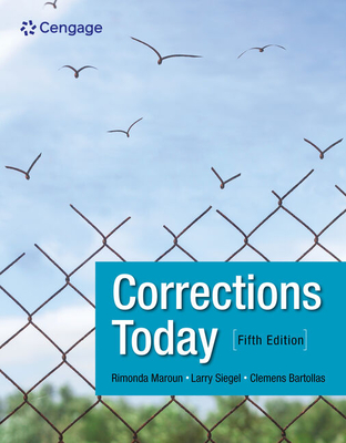Corrections Today - Maroun, Rimonda, and Siegel, Larry, and Bartollas, Clemens