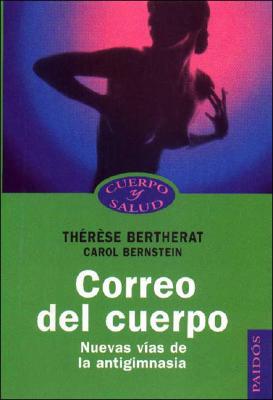 Correo del Cuerpo - Bernstein, Carol, and Bertherat, Theruse