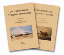 Correspondance d'Eugene Fromentin: Textes Reunis, Classes et Annotes par Barbara Wright