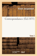 Correspondance. Tome 2