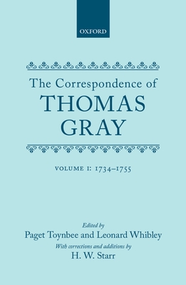 Correspondence of Thomas Gray: Volume I: 1734-1755 - Gray, Thomas, and Toynbee, Paget, and Whibley, Leonard