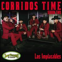 Corridos Time, Season Two: Los Implacables - Los Tucanes de Tijuana