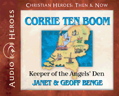 Corrie Ten Boom: Keeper of the Angers' Den (Audiobook)