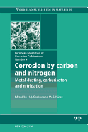 Corrosion by Carbon and Nitrogen: Metal Dusting, Carburisation and Nitridation