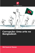 Corrupo: Uma arte no Bangladesh