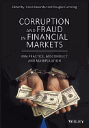 Corruption and Fraud in Financial Markets: Malpractice, Misconduct and Manipulation