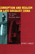 Corruption and Realism in Late Socialist China: The Return of the Political Novel