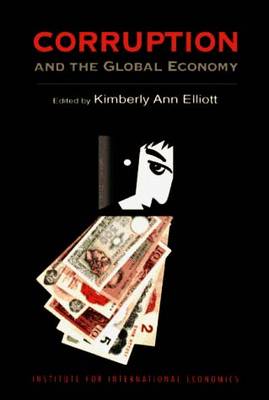 Corruption and the Global Economy - Elliott, Kimberly Ann (Editor)