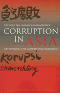 Corruption in Asia: Rethinking the Governance Paradigm