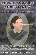 Corruptions of Christianity: Seventh-day Adventism