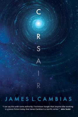 Corsair: A Science Fiction Novel - Cambias, James L