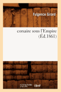 Corsaire Sous l'Empire (d.1861)