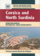 Corsica and North Sardinia - Brandon, Robert, and Royal Cruising Club Pilotage Foundation, and Marchment, John (Revised by)
