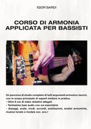 Corso completo di Armonia Applicata per Bassisti: Un corso completo ed approfondito su tutto ci? che riguarda la teoria e l'armonia musicale moderna, con lo scopo principale di capire come mettere in pratica tutti gli argomenti trattati-