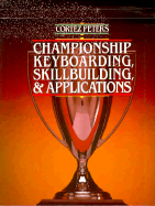 Cortez Peters Championship Keyboarding, Skillbuilding & Applications - Peters, Cortez