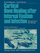 Cortical Bone Healing After Internal Fixation and Infection: Biomechanics and Biology