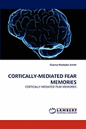 Cortically-Mediated Fear Memories