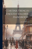 Cortina French-English Soldiers Handbook...