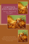 Cortisol and Obesity; a Stress Related Insight: Obesity and Cortisol