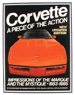 Corvette: A Piece of the Action--Impressions of the Marque and the Mystique, 1953-1985 - Mitchell, William, and Automobile Quarterly, and Mitchell, Bill
