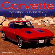 Corvette: America's Sports Car: America's Sports Car - Leffingwell, Randy, and Leffingwell, R