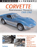 Corvette Performance Projects 1968-1982 - Benford, Tom