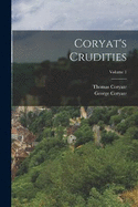 Coryat's Crudities; Volume 1