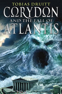 Corydon and the Fall of Atlantis - Druitt, Tobias