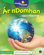 COSN NA GEALA r nDomhan: 4th Class Non-Fiction Reader 2